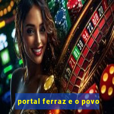 portal ferraz e o povo