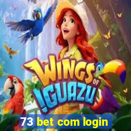 73 bet com login