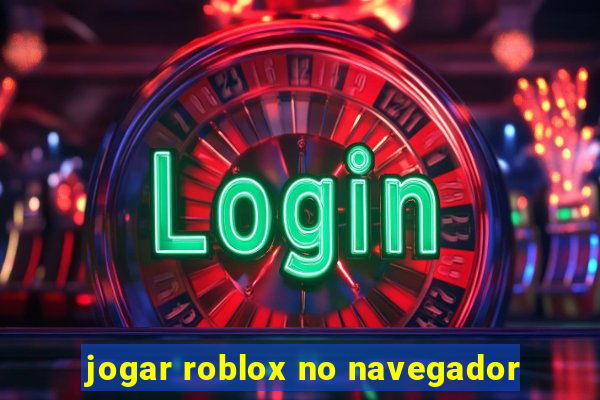 jogar roblox no navegador