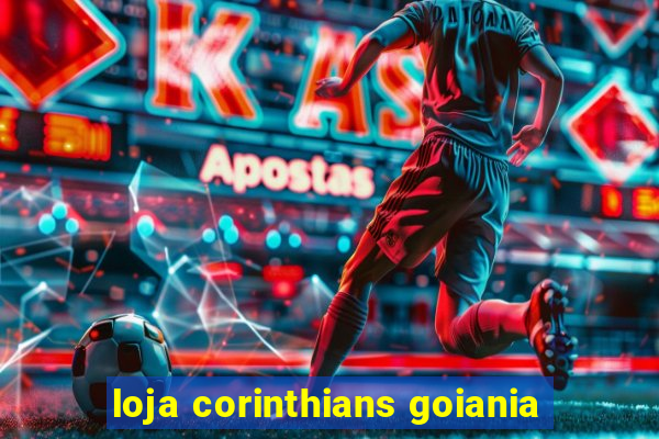 loja corinthians goiania