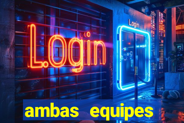 ambas equipes marcam ou mais de 2.5