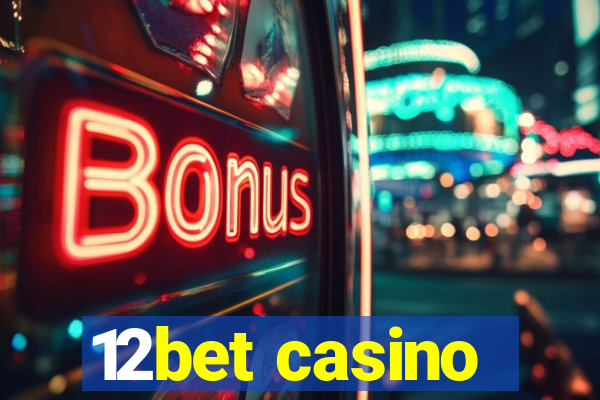 12bet casino