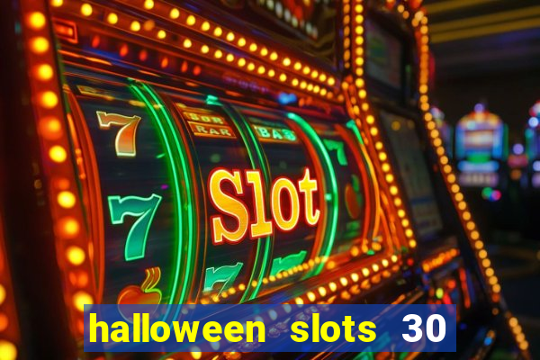 halloween slots 30 linhas multi jogos