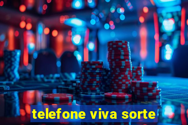 telefone viva sorte