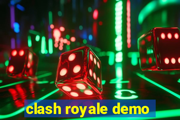 clash royale demo