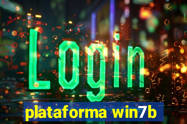 plataforma win7b