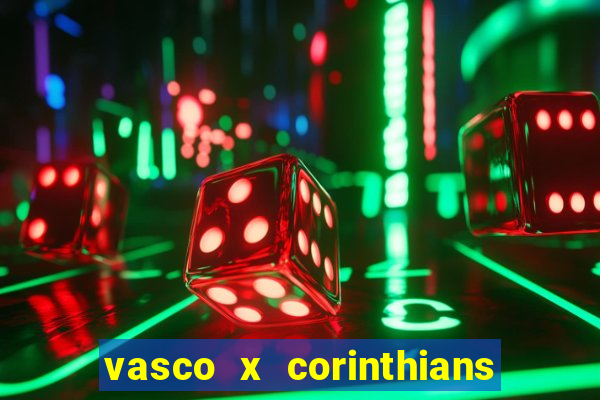 vasco x corinthians primeiro turno