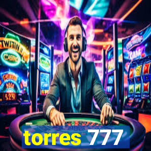 torres 777