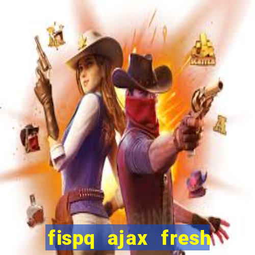 fispq ajax fresh limpeza profunda