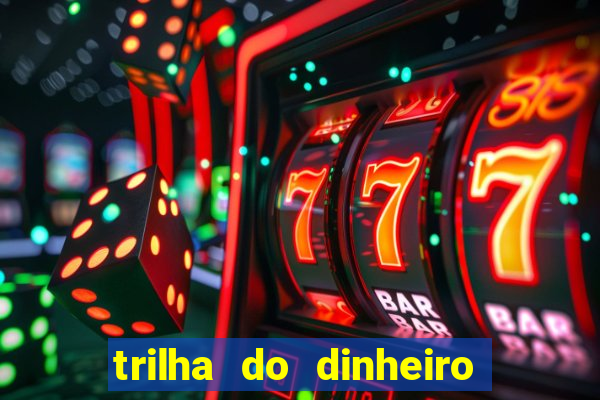 trilha do dinheiro gemeos investem