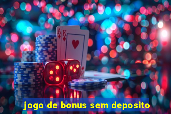 jogo de bonus sem deposito