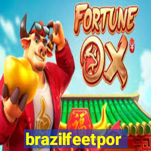 brazilfeetpor