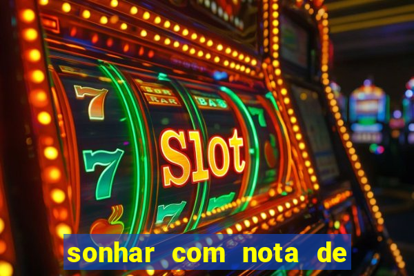 sonhar com nota de 5 reais no jogo do bicho