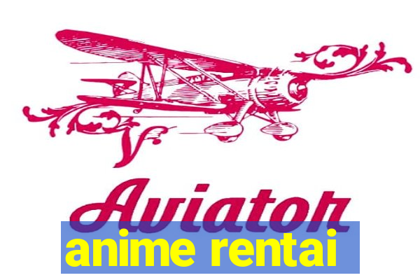 anime rentai