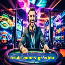 brida nunes grávida