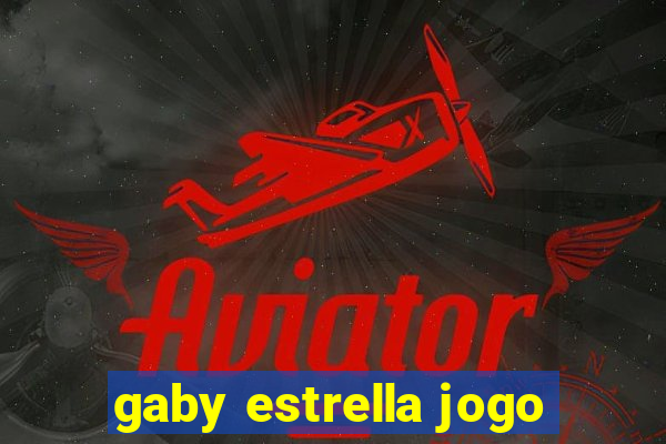 gaby estrella jogo