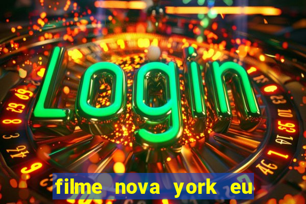 filme nova york eu te amo completo dublado