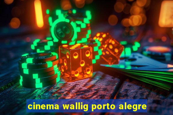 cinema wallig porto alegre