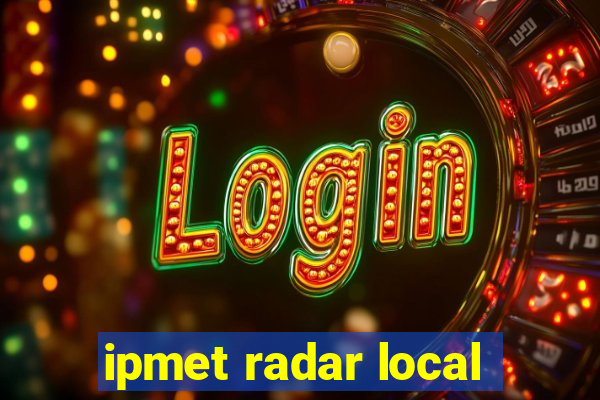 ipmet radar local