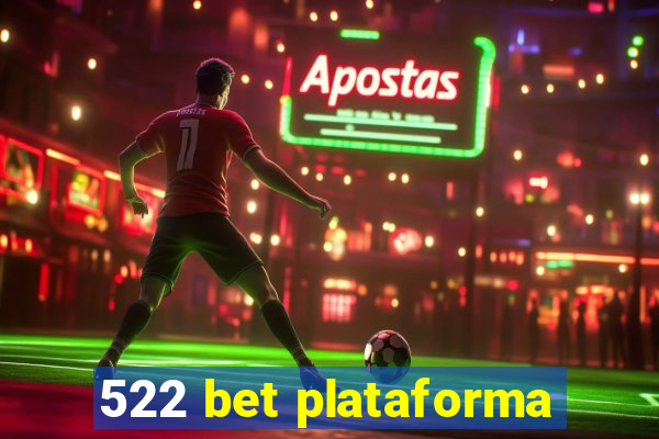 522 bet plataforma