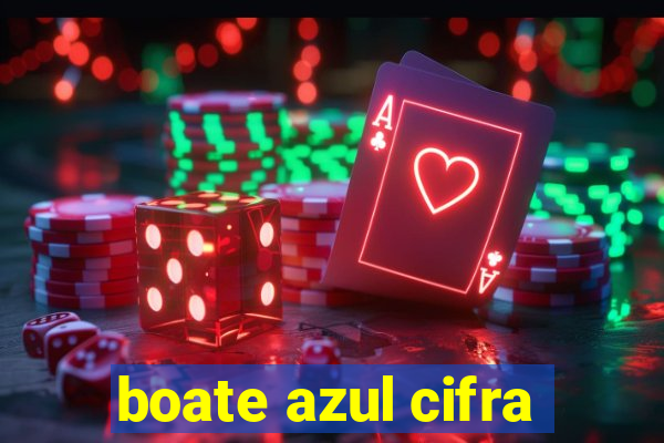 boate azul cifra