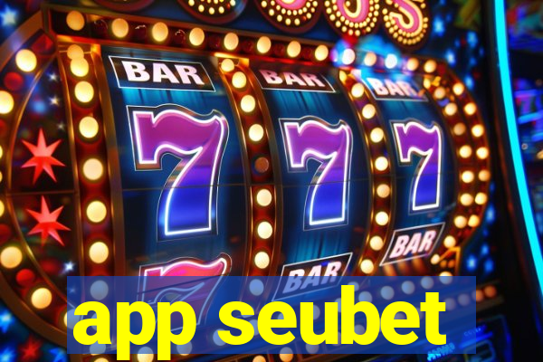 app seubet