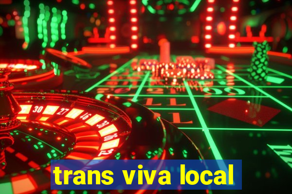 trans viva local