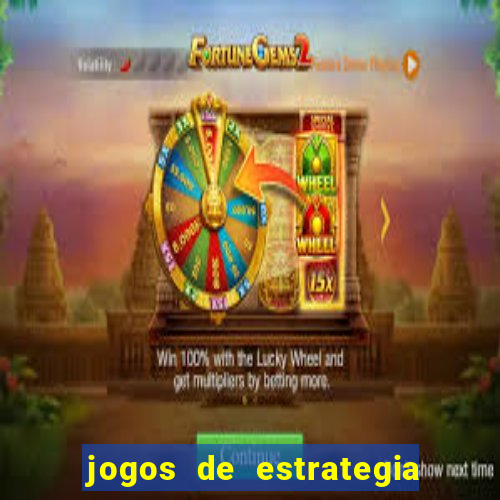 jogos de estrategia e raciocinio