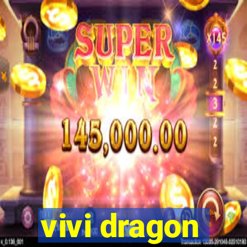 vivi dragon