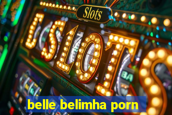 belle belimha porn