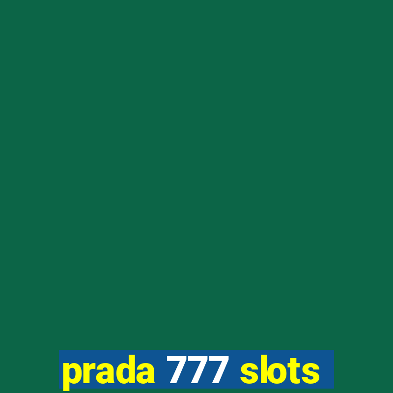 prada 777 slots