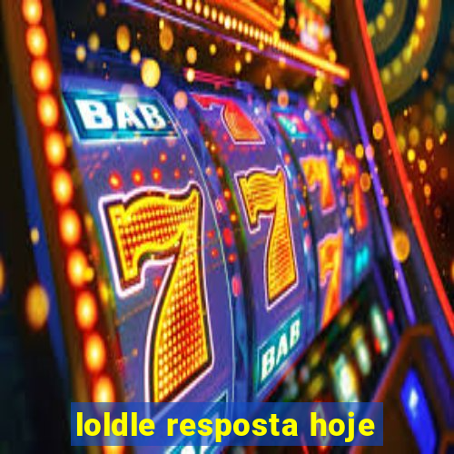 loldle resposta hoje