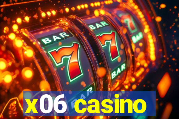 x06 casino