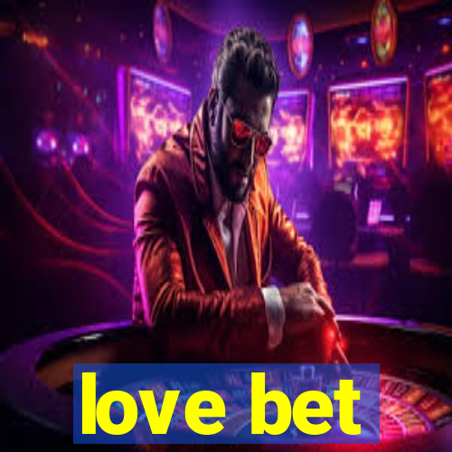 love bet