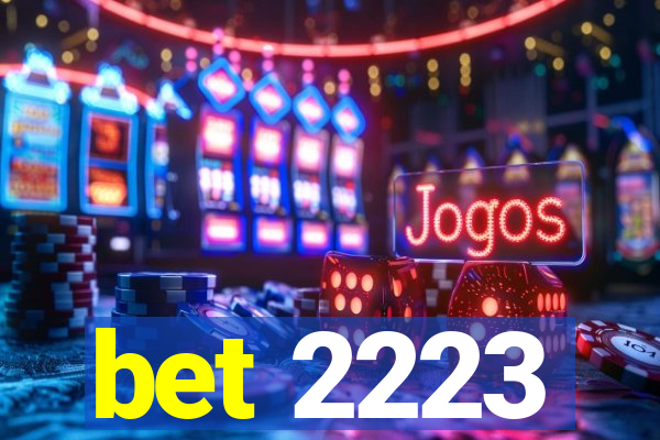 bet 2223