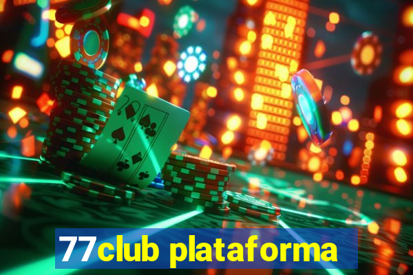 77club plataforma