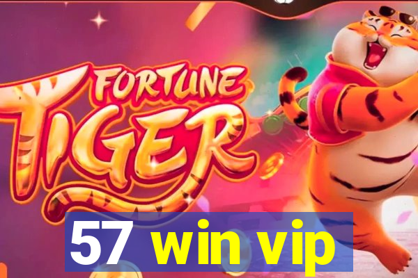 57 win vip