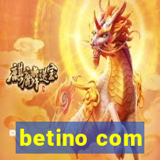 betino com