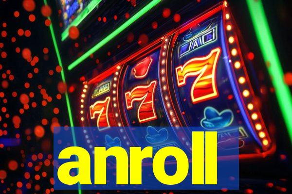 anroll