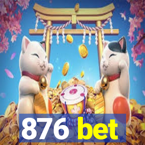 876 bet