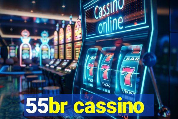 55br cassino