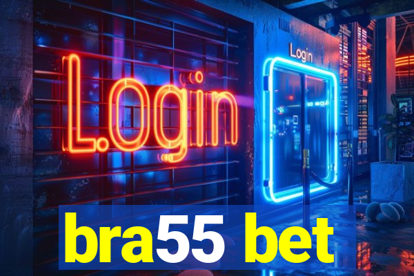 bra55 bet