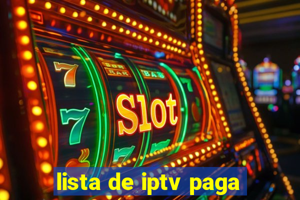 lista de iptv paga