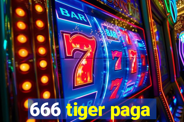 666 tiger paga