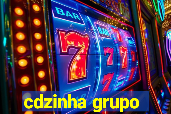 cdzinha grupo