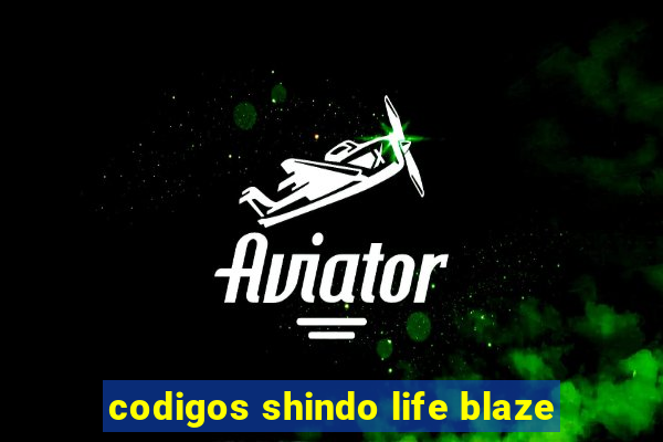 codigos shindo life blaze