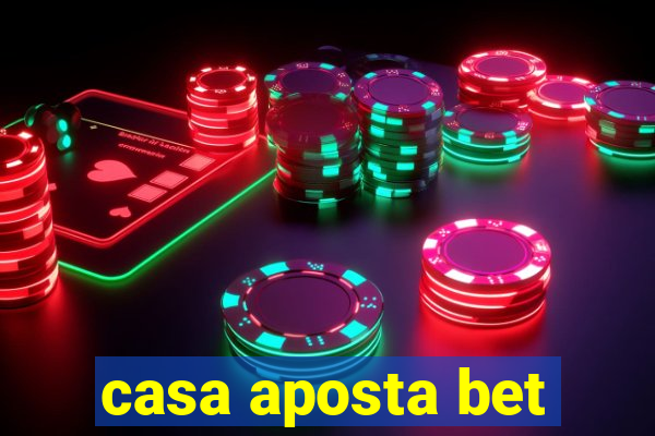 casa aposta bet