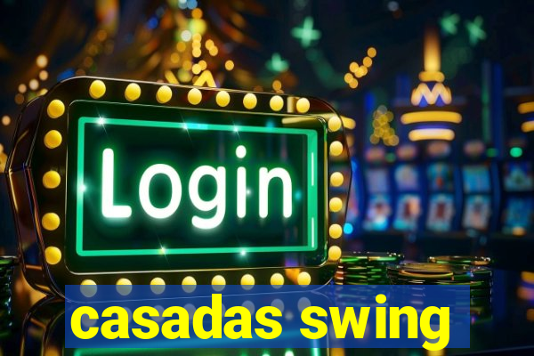 casadas swing