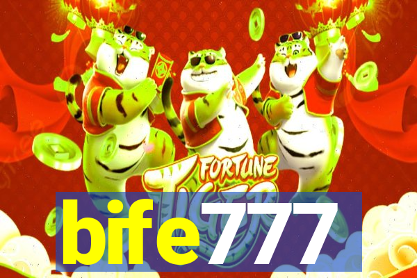 bife777