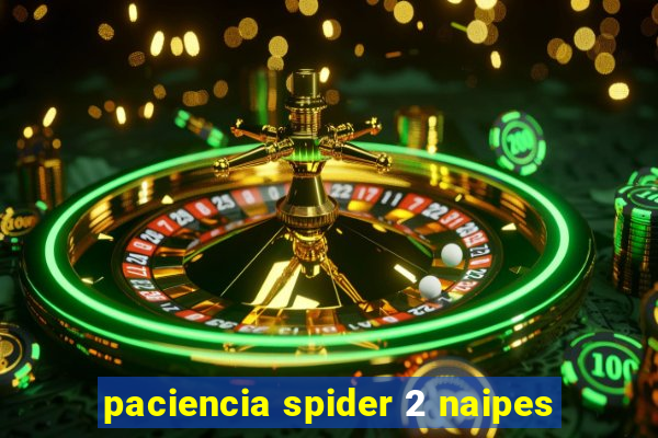 paciencia spider 2 naipes